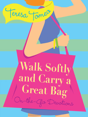 cover image of Walk Softly and Carry a Great Bag